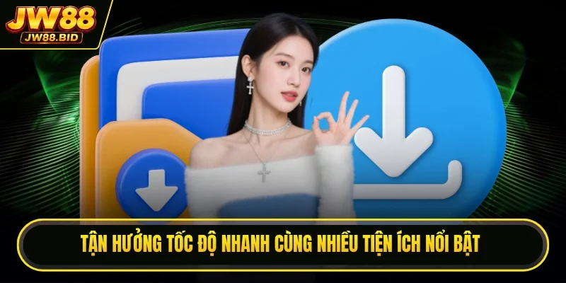 Tận hưởng tốc độ nhanh cùng nhiều tiện ích nổi bật Tận hưởng tốc độ nhanh cùng nhiều tiện ích nổi bật